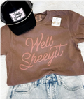 WELL SHEEYIT T-SHIRT